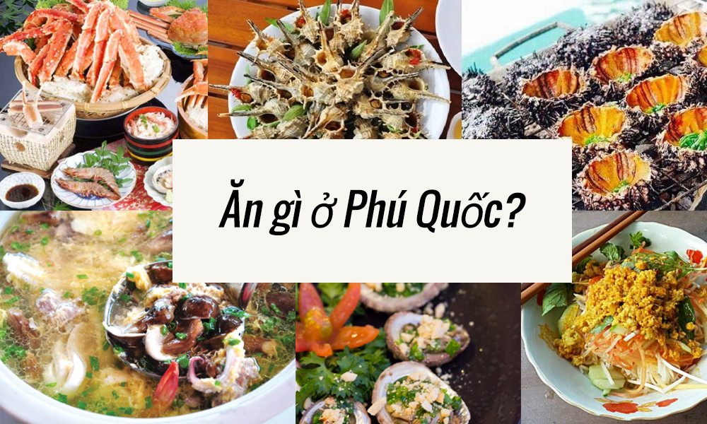 Ba món ngon không thể bỏ lỡ khi đến Phú Quốc